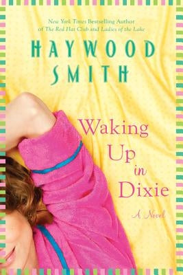 Waking Up in Dixie by Smith, Haywood