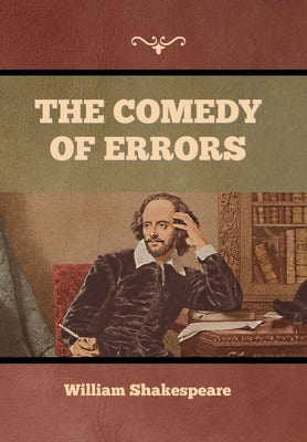 The Comedy of Errors by Shakespeare, William