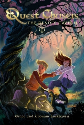 Quest Chasers: The Deadly Cavern by Lockhaven, Thomas