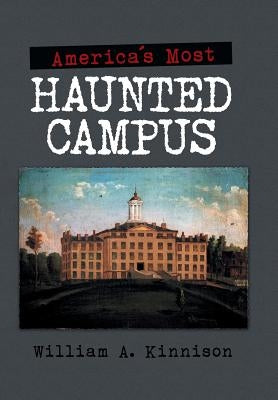 America'S Most Haunted Campus by Kinnison, William