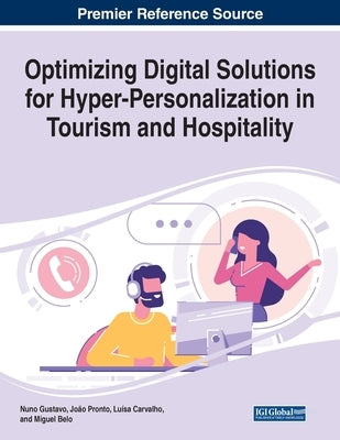 Optimizing Digital Solutions for Hyper-Personalization in Tourism and Hospitality by Gustavo, Nuno