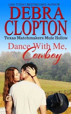 Dance With Me, Cowboy by Clopton, Debra