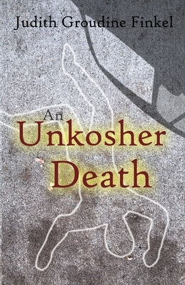 An Unkosher Death by Finkel, Judith Groudine