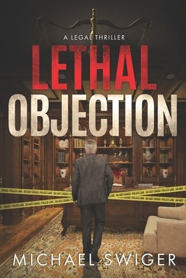 Lethal Objection: An Edward Mead Legal Thriller: Book Two by Swiger, Michael