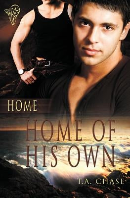 Home: Home of His Own by Chase, T. A.