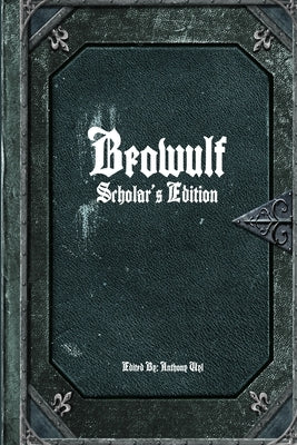 Beowulf: Scholar's Edition by Uyl, Editor Anthony