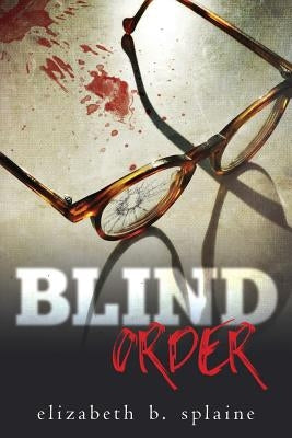 Blind Order by Splaine, Elizabeth B.