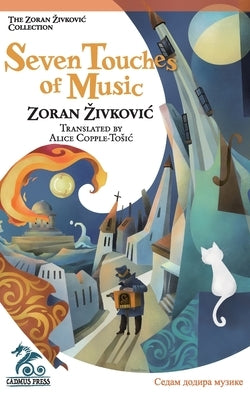 Seven Touches of Music by Zivkovic, Zoran