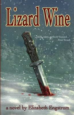 Lizard Wine by Engstrom, Elizabeth