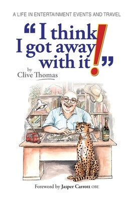 I think I got away with it! by Thomas, Clive B.