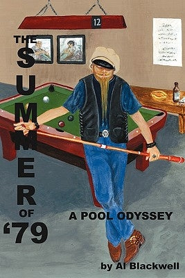 The Summer of '79: A Pool Odyssey by Blackwell, Alan