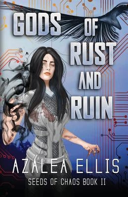 Gods of Rust and Ruin by Ellis, Azalea