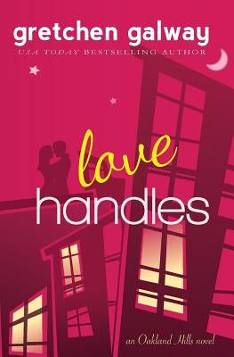 Love Handles (A Romantic Comedy) by Galway, Gretchen