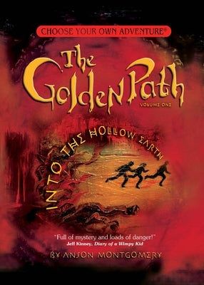 Golden Path #1: Into the Hollow Earth by Montgomery, Anson