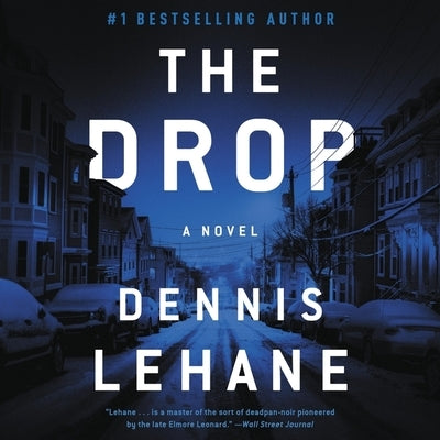 The Drop by Lehane, Dennis