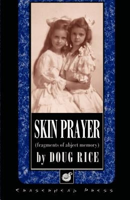 Skin Prayer by Rice, Doug