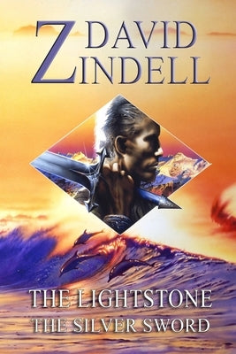 The Lightstone: Part Two: The Silver Sword by Zindell, David