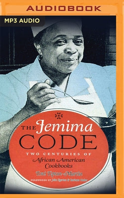 The Jemima Code: Two Centuries of African American Cookbooks by Tipton-Martin, Toni