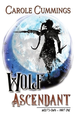 Wolf Ascendant by Cummings, Carole