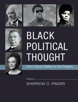 Black Political Thought: From David Walker to the Present by Pinder, Sherrow O.