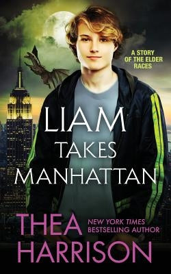 Liam Takes Manhattan by Harrison, Thea