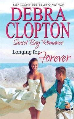 Longing for Forever by Clopton, Debra