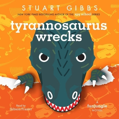 Tyrannosaurus Wrecks: A Funjungle Novel by Gibbs, Stuart