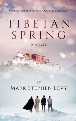 Tibetan Spring by Levy, Mark Stephen