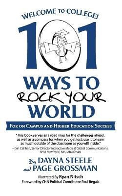 Welcome to College!: 101 Ways to Rock Your World by Steele, Dayna