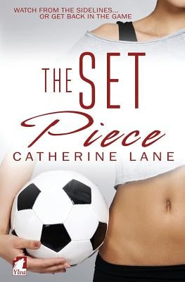 The Set Piece by Lane, Catherine