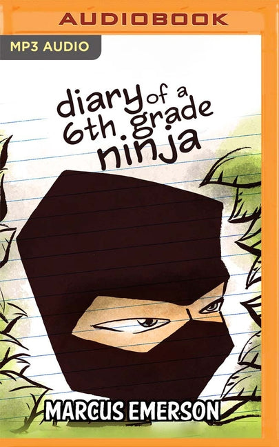 Diary of a 6th Grade Ninja by Emerson, Marcus