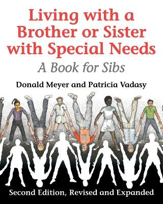 Living with a Brother or Sister with Special Needs: A Book for Sibs by Meyer, Donald