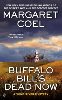 Buffalo Bill's Dead Now by Coel, Margaret