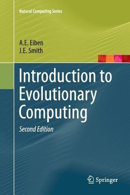 Introduction to Evolutionary Computing by Eiben, A. E.