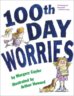 One Hundredth Day Worries by Cuyler, Margery