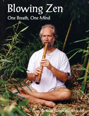 Blowing Zen: One Breath, One Mind by Abbott, Carl