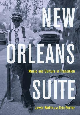 New Orleans Suite: Music and Culture in Transition by Watts, Lewis