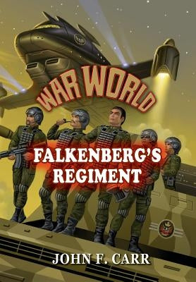 War World: Falkenberg's Regiment by Carr, John F.