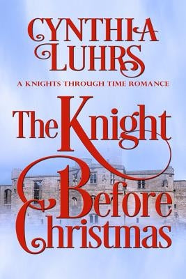 The Knight Before Christmas by Luhrs, Cynthia