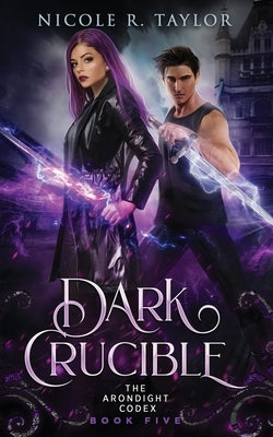 Dark Crucible by Taylor, Nicole R.