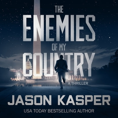 The Enemies of My Country: A David Rivers Thriller by Kasper, Jason