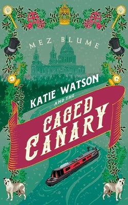 Katie Watson and the Caged Canary by Blume, Mez