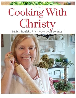 Cooking with Christy by Strong, Amber Adkins