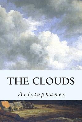 The Clouds by Aristophanes