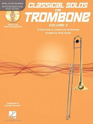 Classical Solos for Trombone, Vol. 2: 15 Easy Solos for Contest and Performance by Sparke, Philip