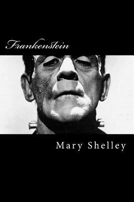 Frankenstein: 2016 Edition by Shelley, Mary