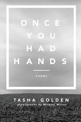 Once You Had Hands by Golden, Tasha