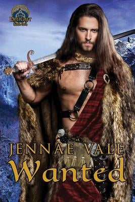 Wanted: Delight Book One by Vale, Jennae