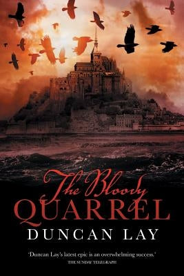 The Bloody Quarrel: The Arbalester Trilogy 2 (Complete Edition) by Lay, Duncan