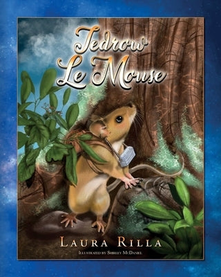 Tedrow Le Mouse by Rilla, Laura